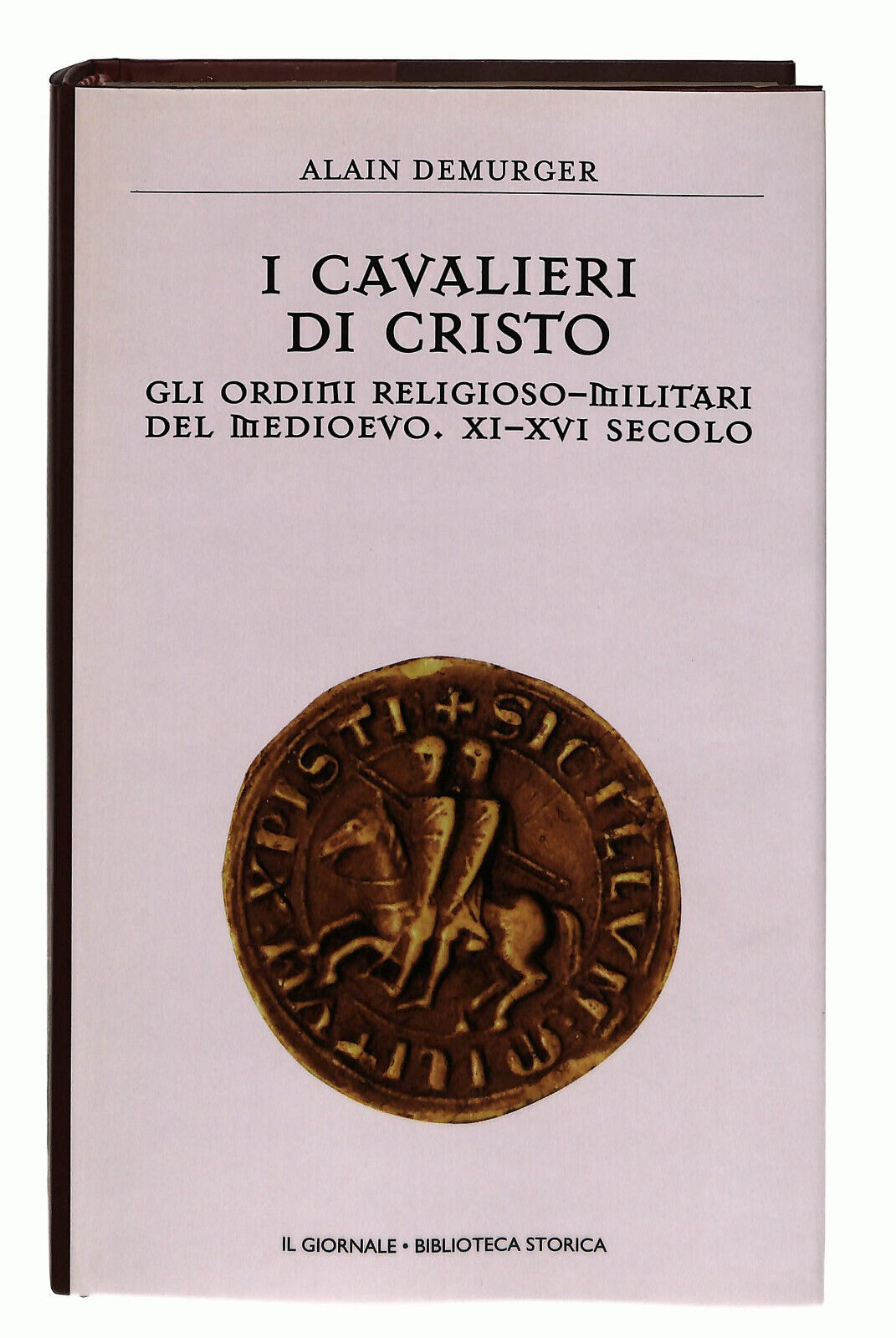EBOND I Cavalieri Di Cristo Demurger Il Giornale Volume 15 Libro LI038639