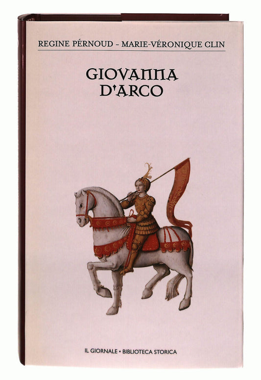 EBOND Giovanna D'arco Pernoud Clin Il Giornale Volume 43 Libro LI038652