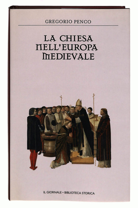 EBOND La Chiesa Nell'europa Medievale Penco Il Giornale Volume 38 Libro LI038687