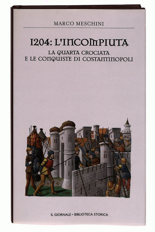 EBOND 1204 L'incompiuta Meschini Il Giornale Volume 11 Libro LI038689