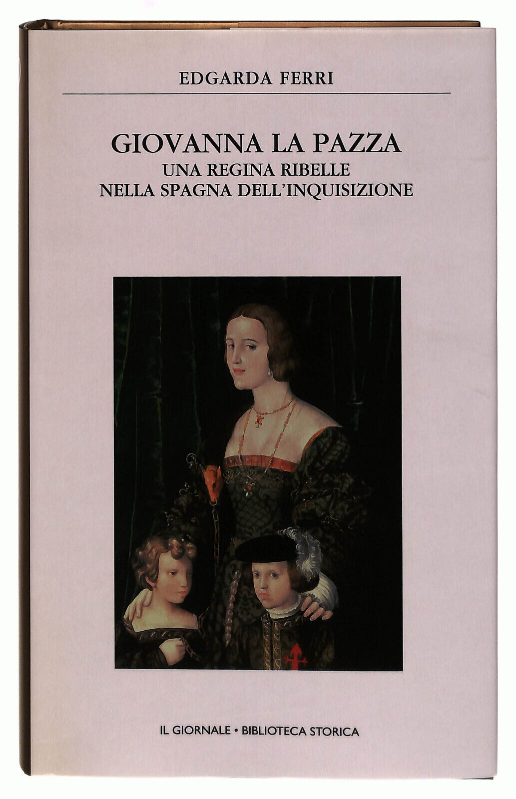 EBOND Giovanna La Pazza Ferri Il Giornale Volume 29 Libro LI038733