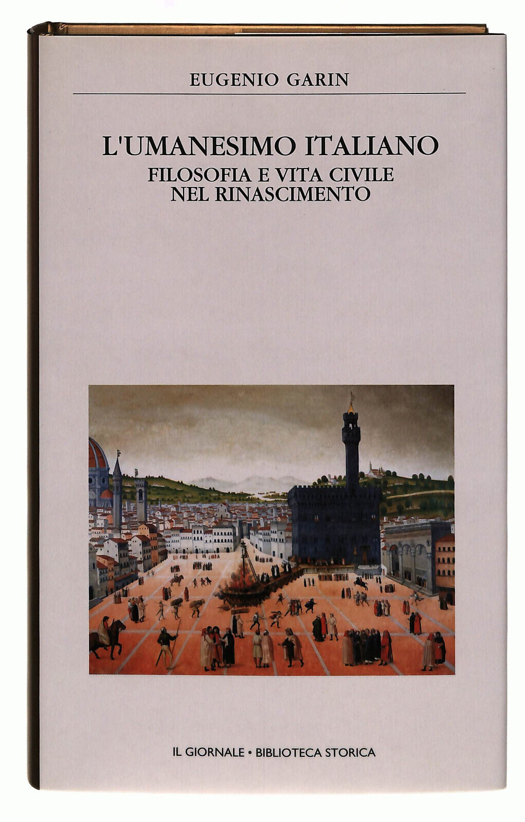 EBOND L'umanesimo Italiano Garin Il Giornale Volume 7 Libro LI038778