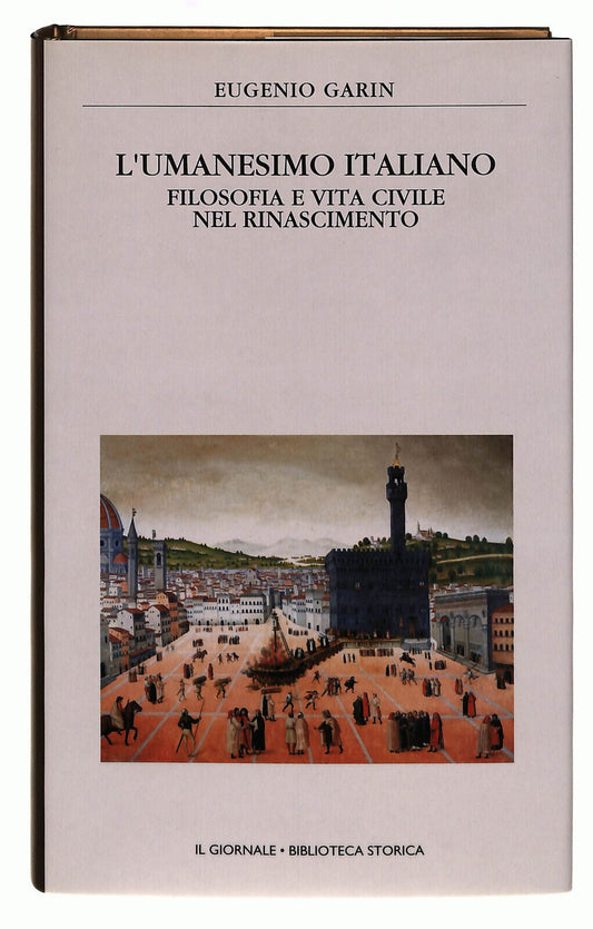 EBOND L'umanesimo Italiano Garin Il Giornale Volume 7 Libro LI038778