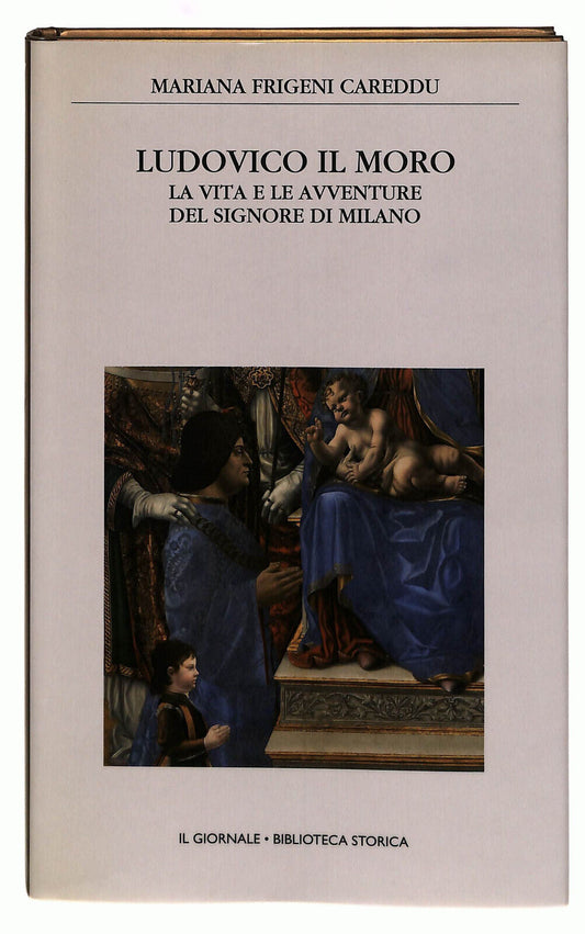 EBOND Ludovico Il Moro Careddu Il Giornale Volume 37 Libro LI038787