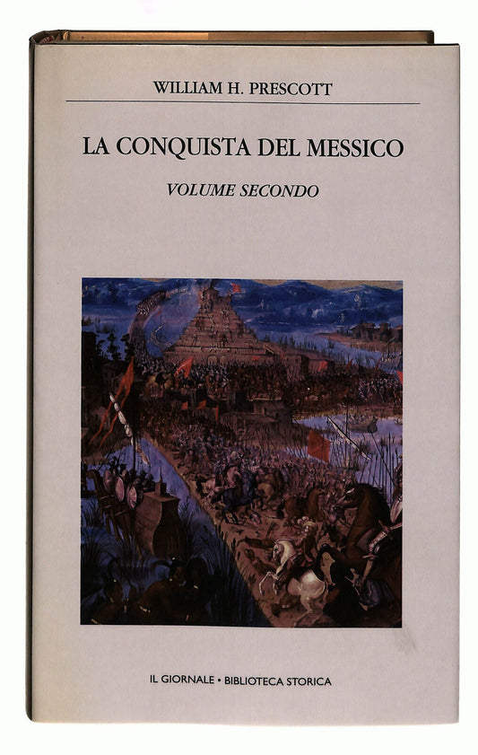 EBOND La Conquista Del Messico V 2 Prescott Il Giornale Volume 48 Libro LI038810