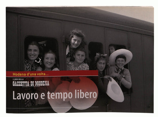 EBOND Modena D'una Volta Lavoro e Tempo Libero Libro LI038831