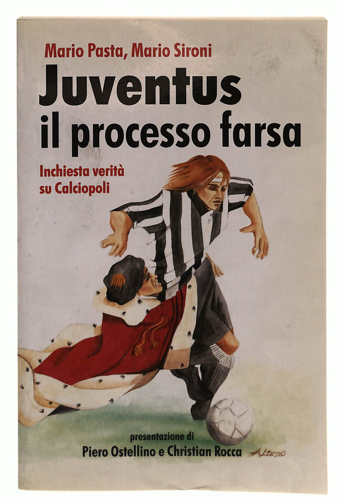 EBOND Juventus Il Processo Farsa Pasta Sironi Libro LI038853