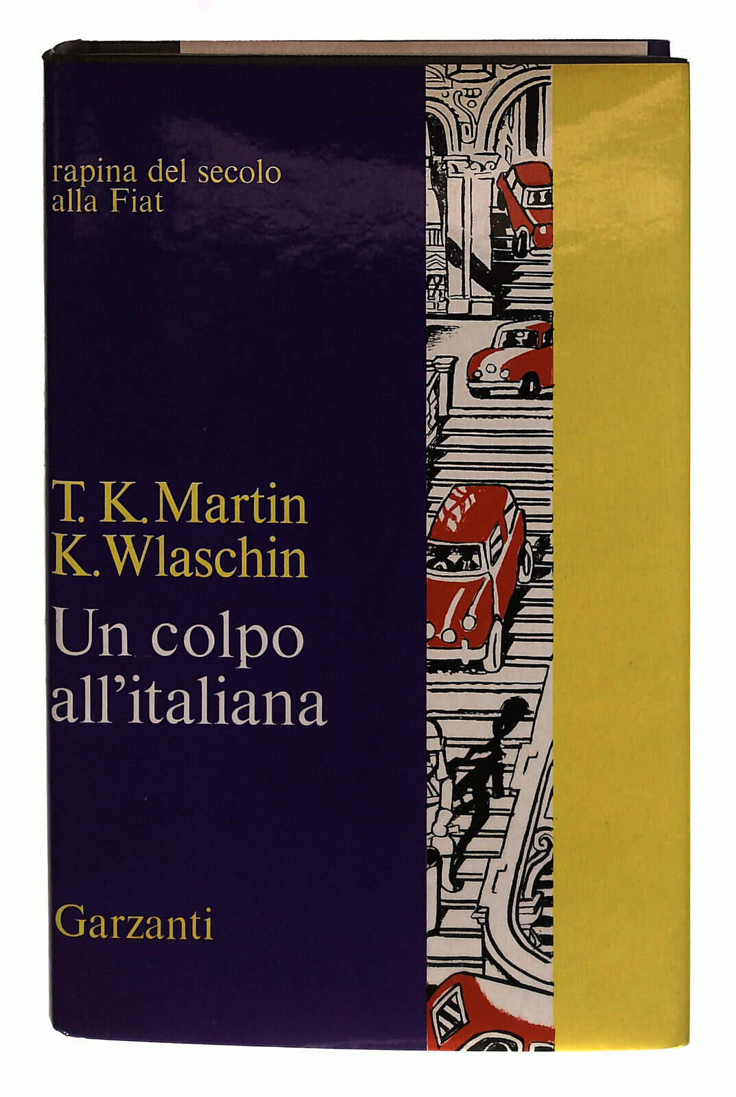 EBOND Un Colpo All'italiana Wlaschin Garzanti 1969 Libro LI038885