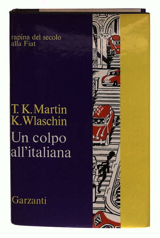 EBOND Un Colpo All'italiana Wlaschin Garzanti 1969 Libro LI038885