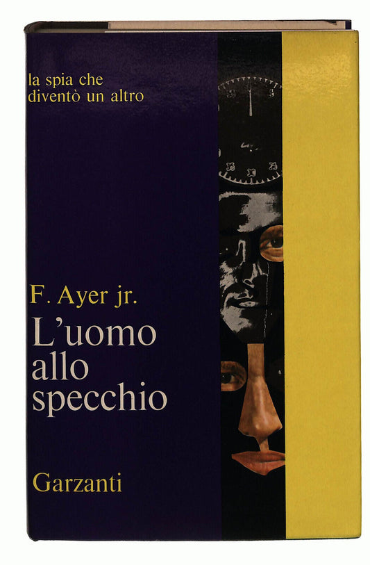 EBOND L'uomo Allo Specchio Ayer Jr Garzanti 1966 Libro LI038936