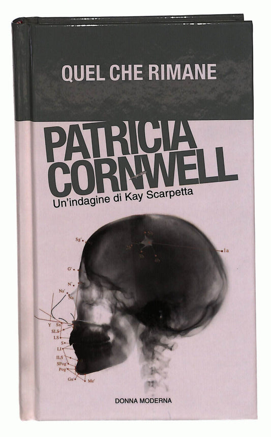 EBOND Patricia Cornwell Quel Che Rimane Donna Moderna Volume 3 Libro LI038980