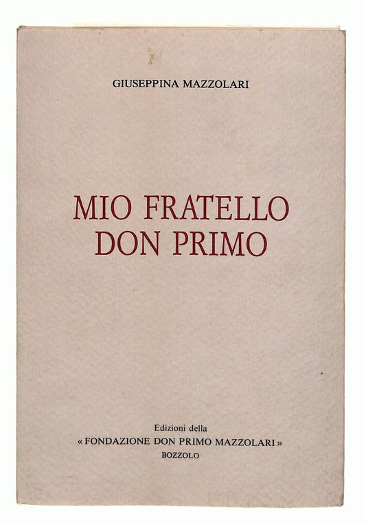 EBOND Mio Fratello Don Primo Mazzolari Bozzolo Libro LI039032