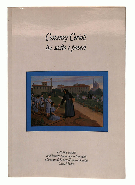 EBOND Costanza Cerioli Ha Scelto i Poveri Casa Madre Libro LI039051