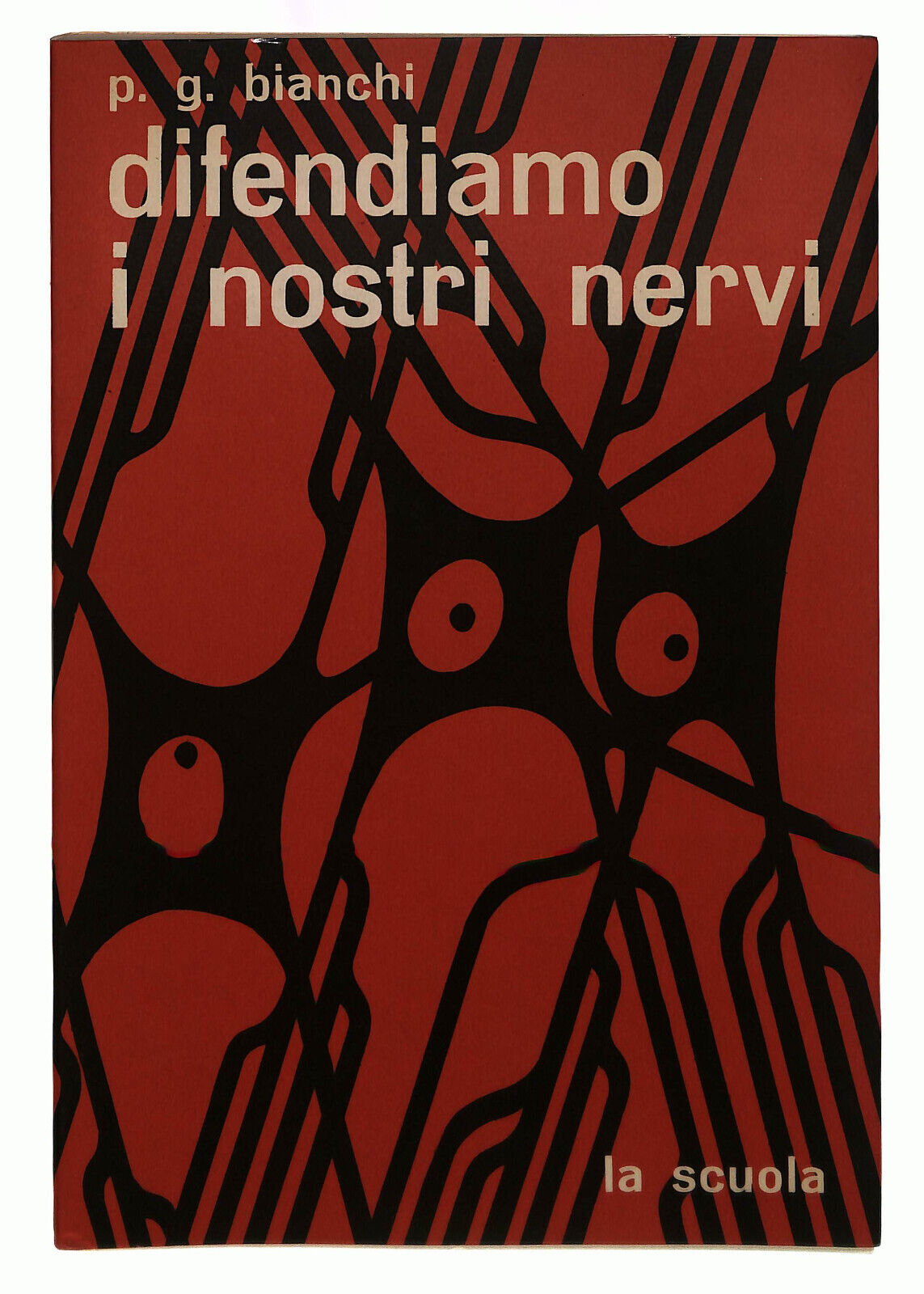 EBOND Difendiamo i Nostri Nervi Bianchi La Scuola Libro LI039077