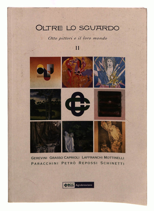 EBOND Oltre Lo Sguardo Otto Pittori e Il Loro Mondo Bcc Libro LI039092