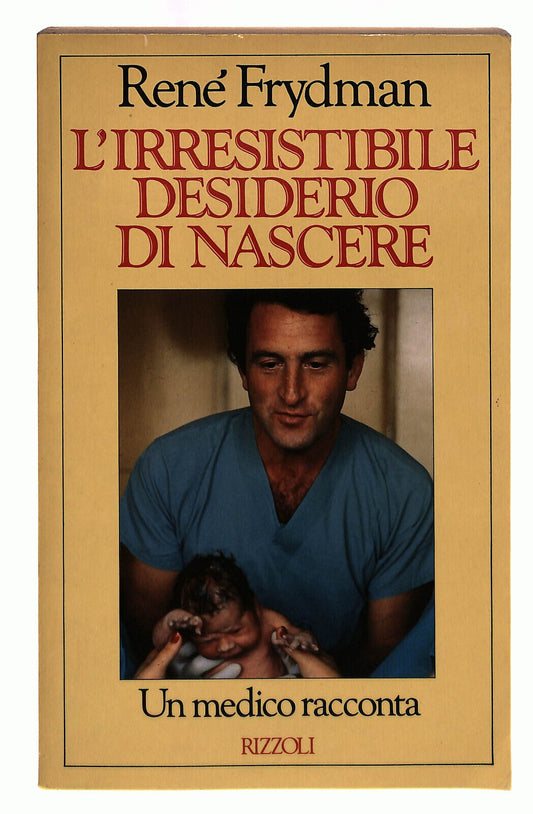EBOND L'irresistibile Desiderio Di Nascere Frydman Rizzoli Libro LI039093