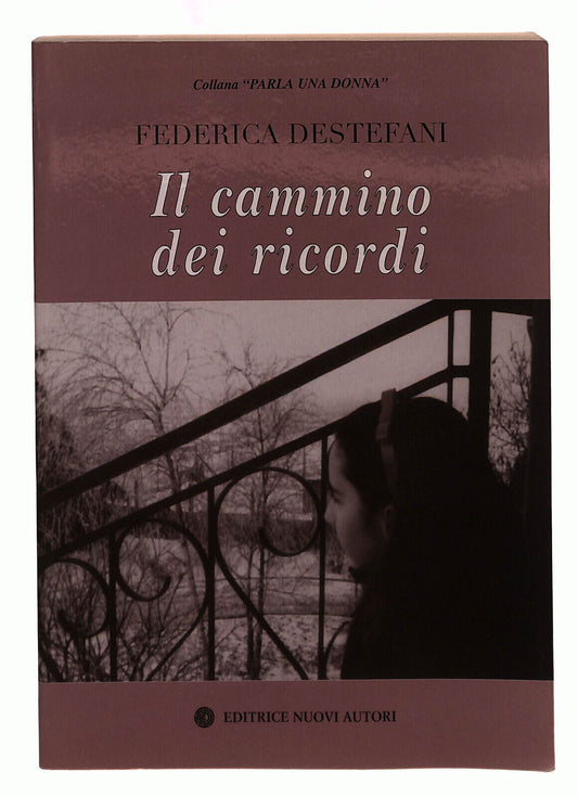 EBOND Il Cammino Dei Ricordi Destefani Nuovi Autori Libro LI039095