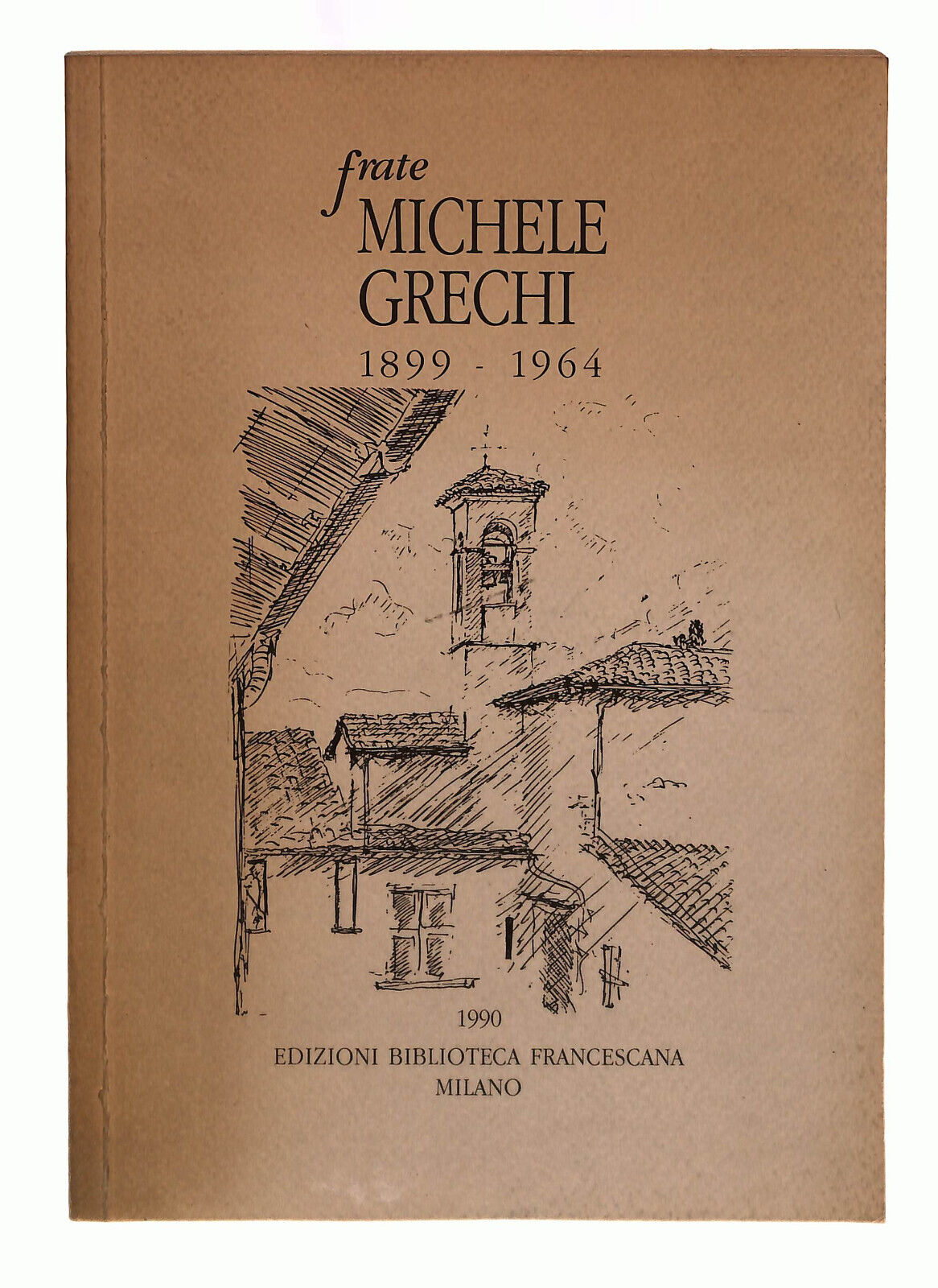 EBOND Frate Michele Grechi 1899-1964 Biblioteca Francescana Libro LI039111