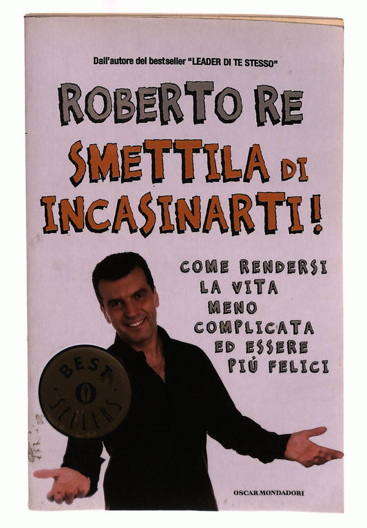 EBOND Roberto Re Smettila Di Incasinarti Mondadori Libro LI039138