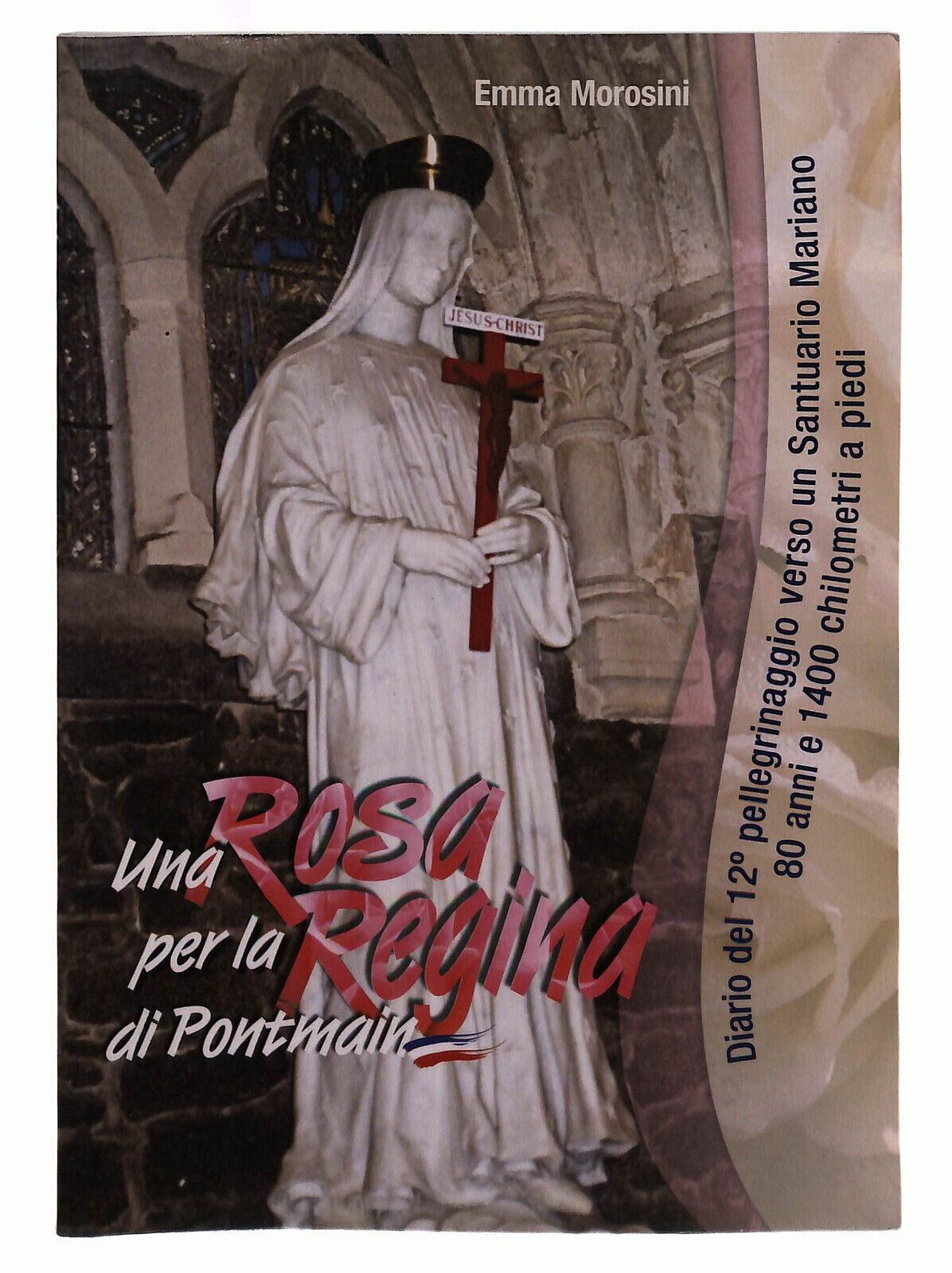 EBOND Una Rosa Per La Regina Di Pontmain Morosini Libro LI039185