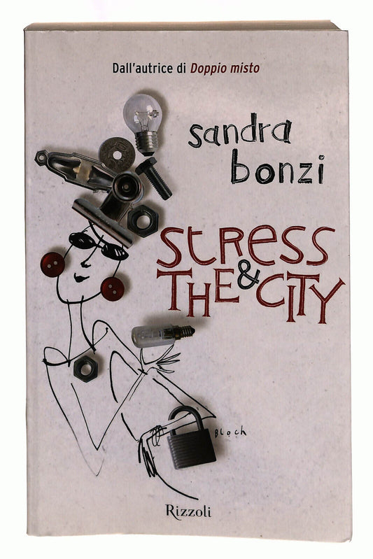 EBOND Stress And The City Romanzo Di Sandra Bonzi Rizzoli Libro LI039195