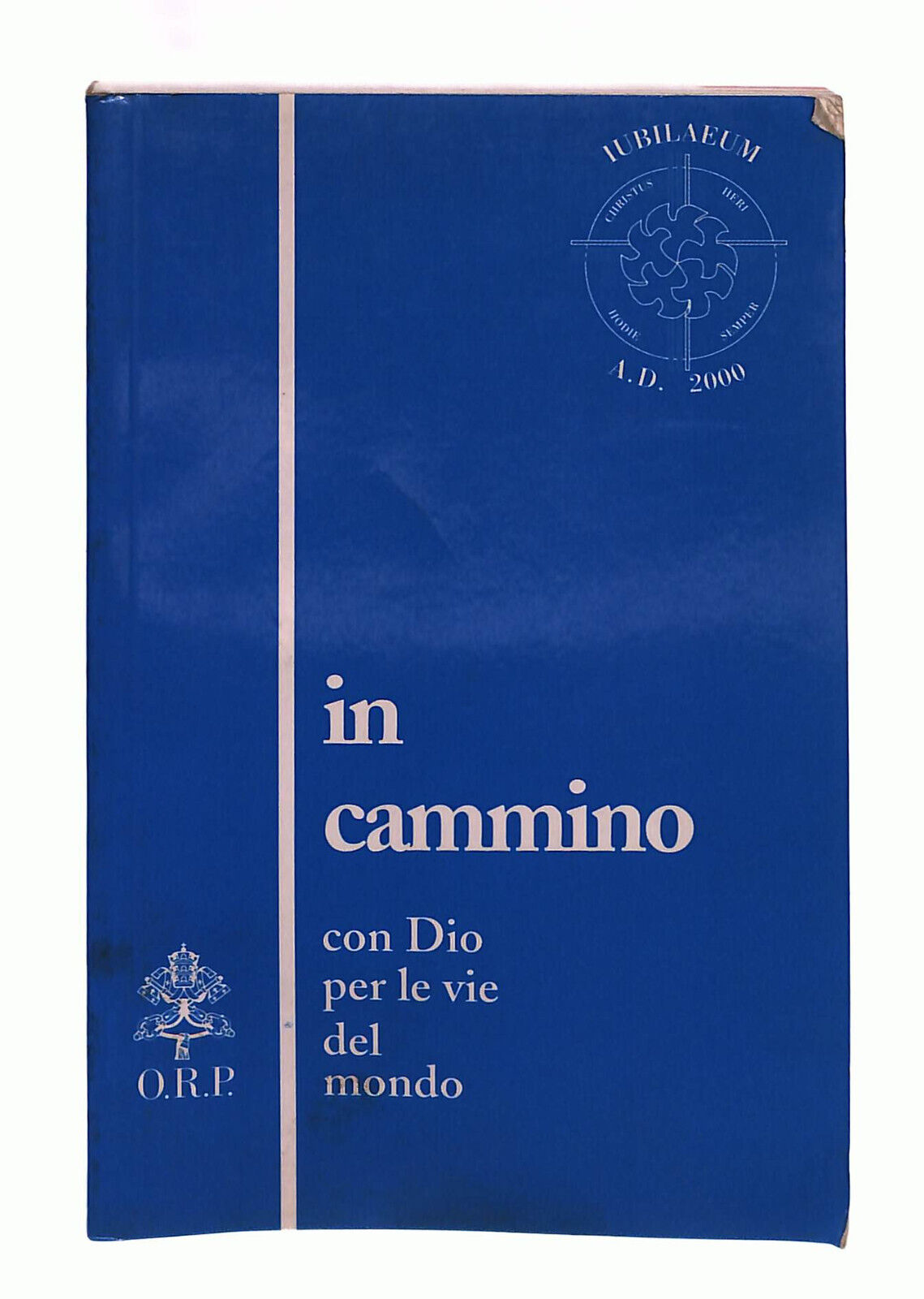 EBOND In Cammino Con Dio Per Le Vie Del Mondo Orp Libro LI039259