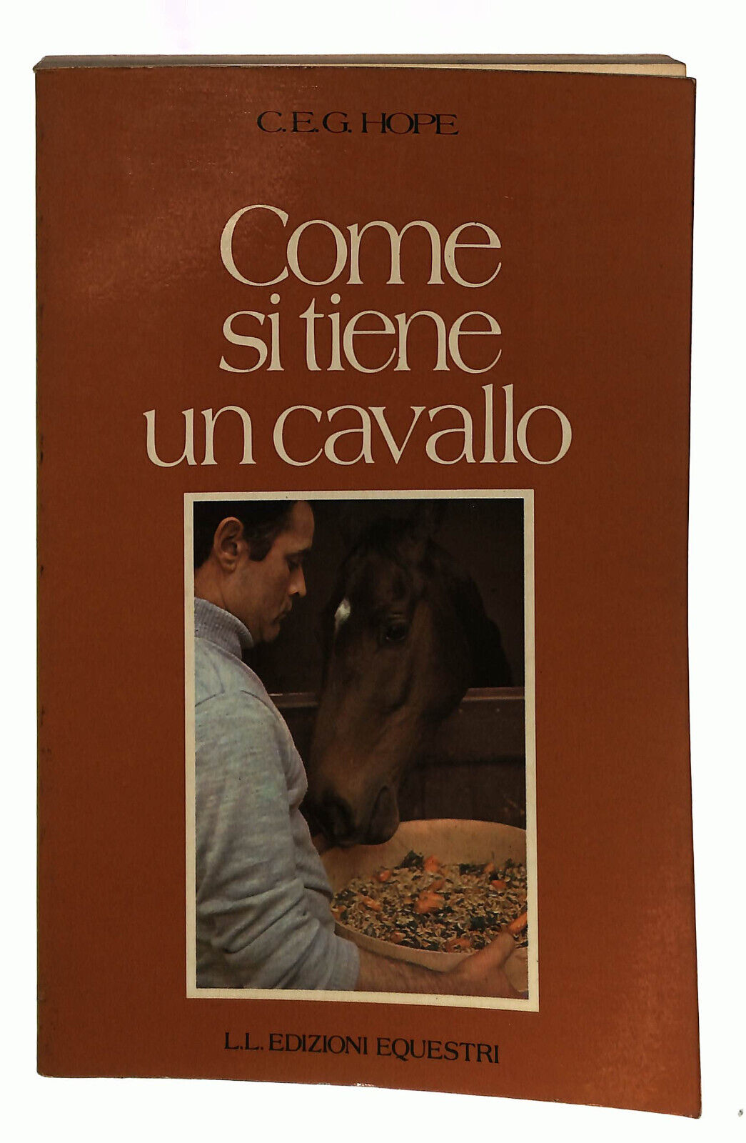 EBOND Come Si Tiene Un Cavallo Di C.e.g. Hope Equestri Libro LI039280