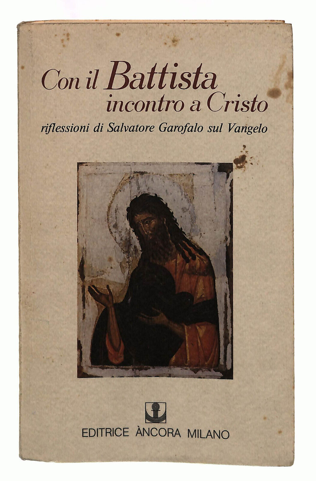 EBOND Con Il Battista Incontro a Cristo Garifalo Ancora Libro LI039354