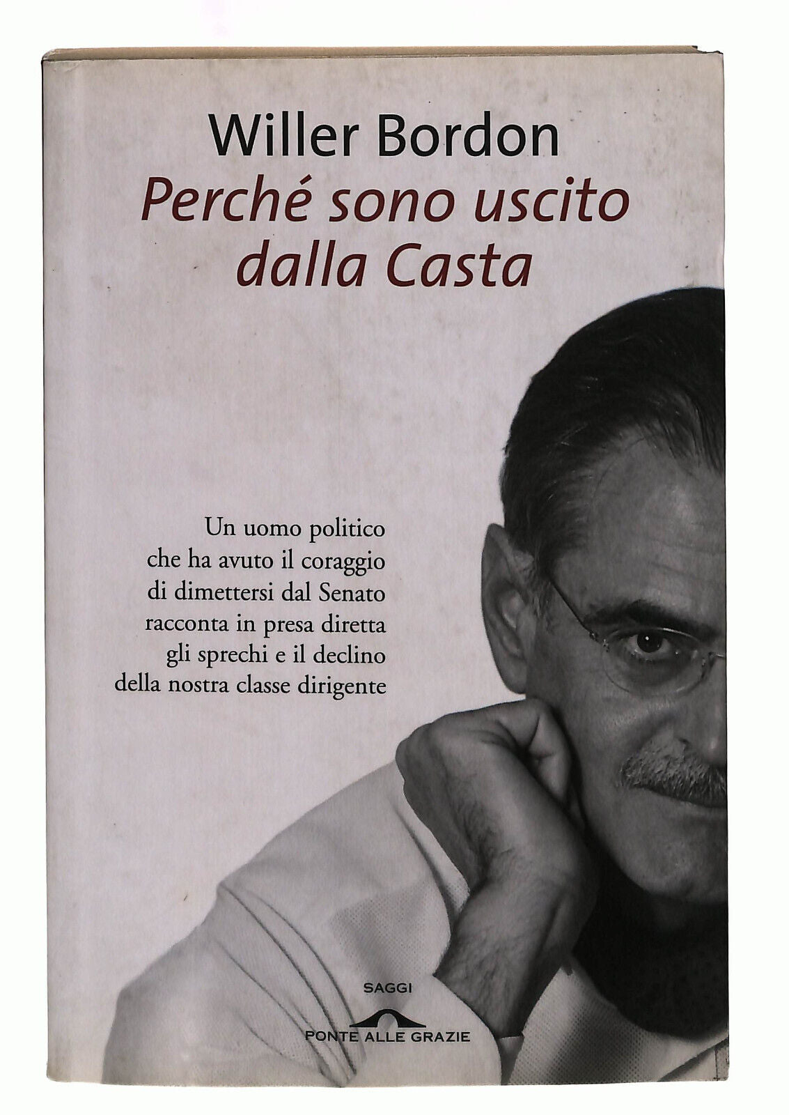 EBOND Perche Sono Uscito Dalla Casta Willer Bordon Libro LI039356