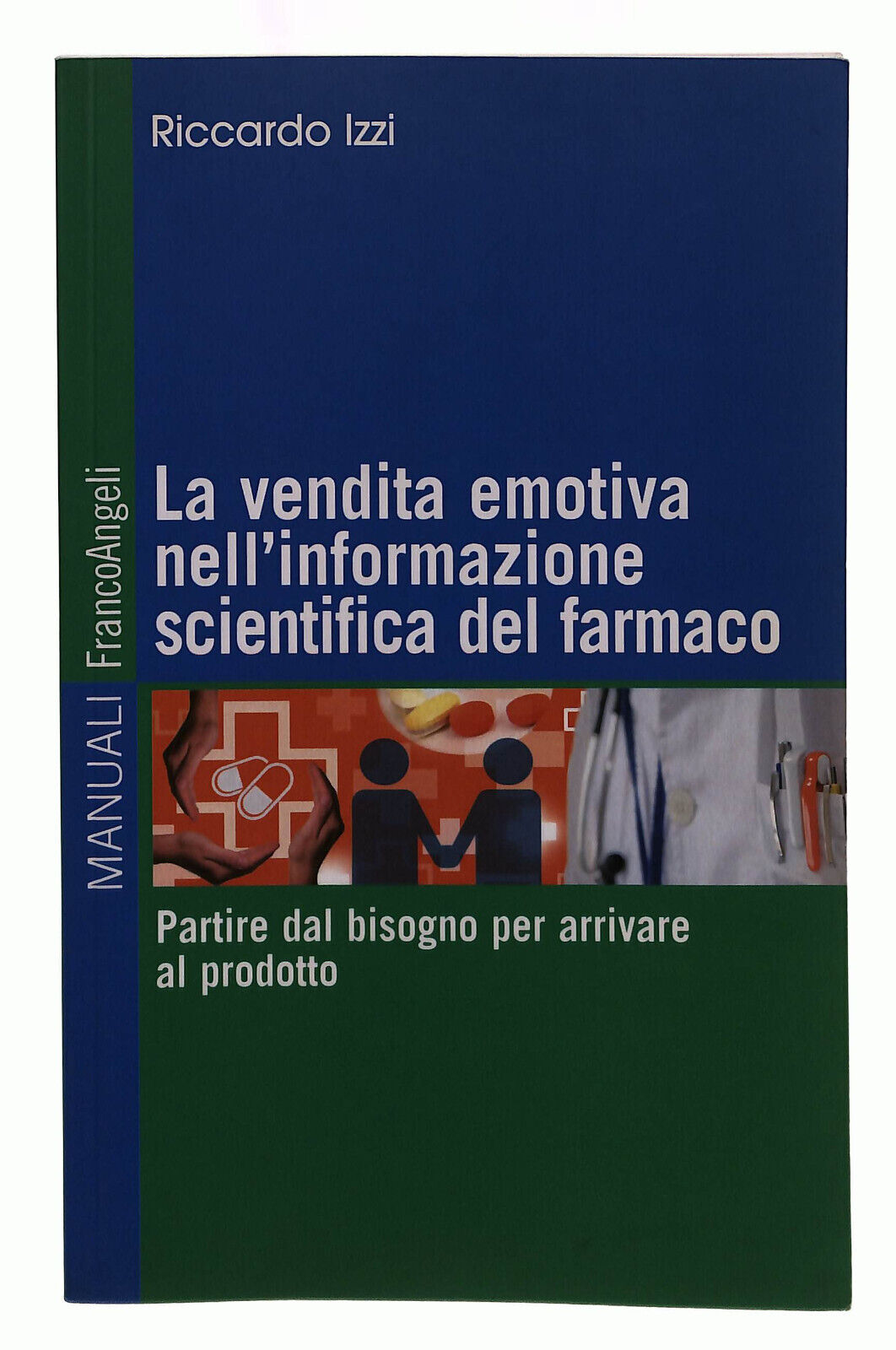 EBOND La Vendita Emotiva Scientifica Del Farmaco Izzi Francoangelilibro LI039358