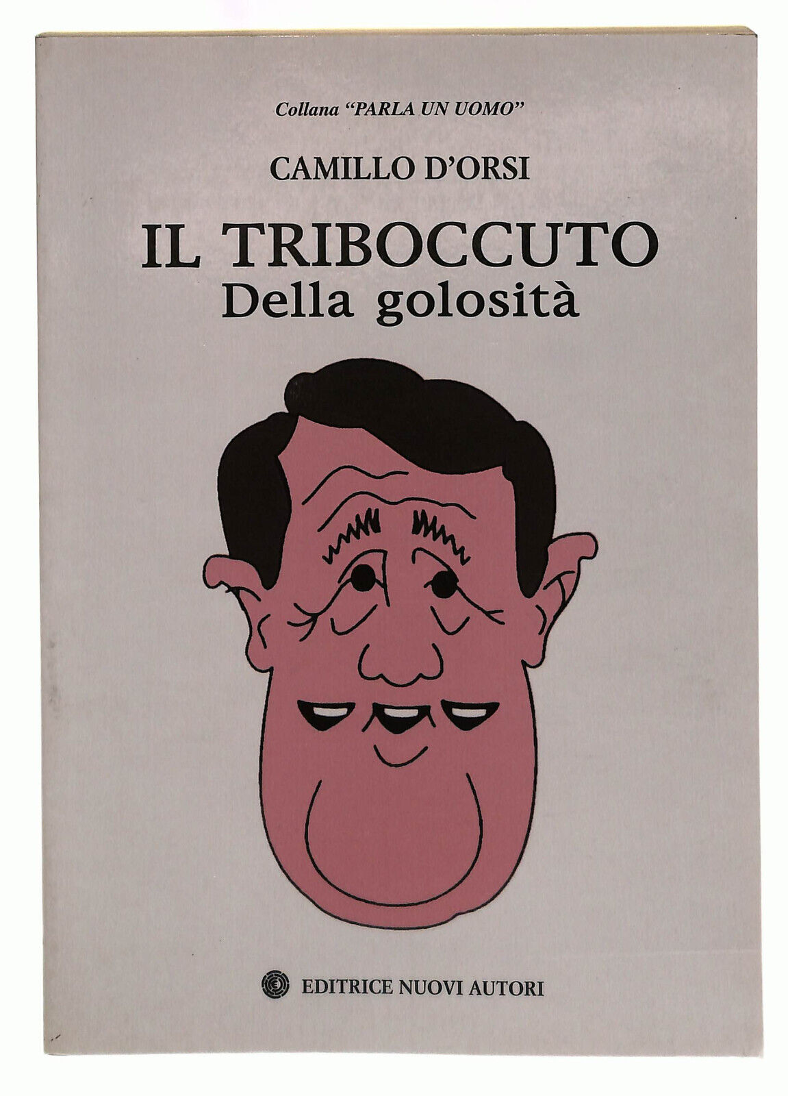 EBOND Il Triboccuto Della Gelosita D'orsi Nuovi Autori Libro LI039362