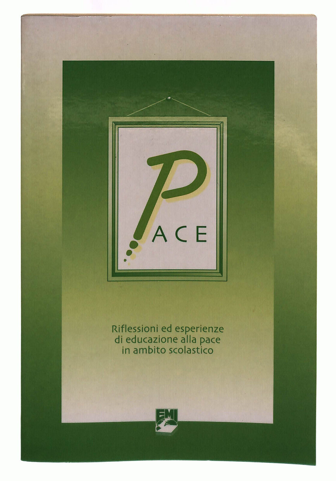 EBOND Pace Riflessioni Ed Esperienze Di Educazione Emi Libro LI039370