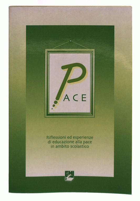 EBOND Pace Riflessioni Ed Esperienze Di Educazione Emi Libro LI039370