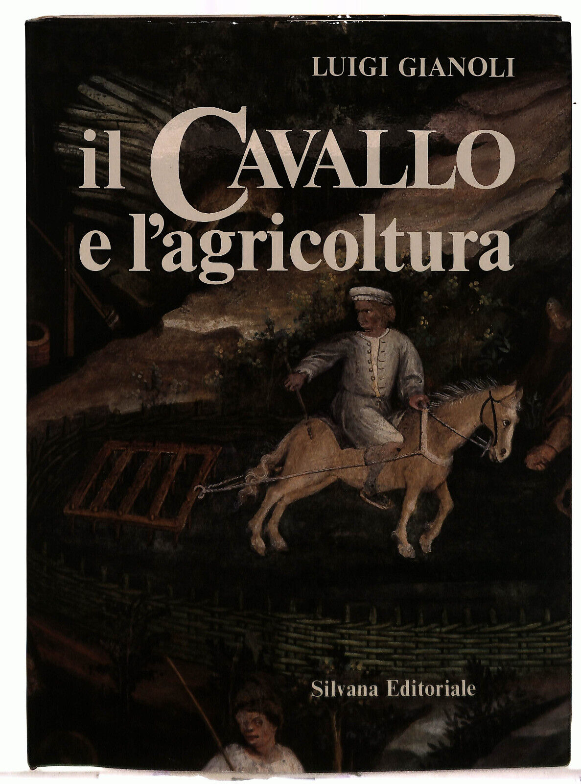 EBOND Il Cavallo e L'agricoltura Silvana Gianoli Libro LI039402
