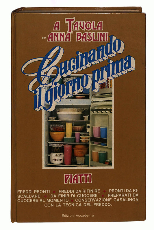 EBOND Cucinando Il Giorno Prima a Tavola Con Baslini Accademia Libro LI039438