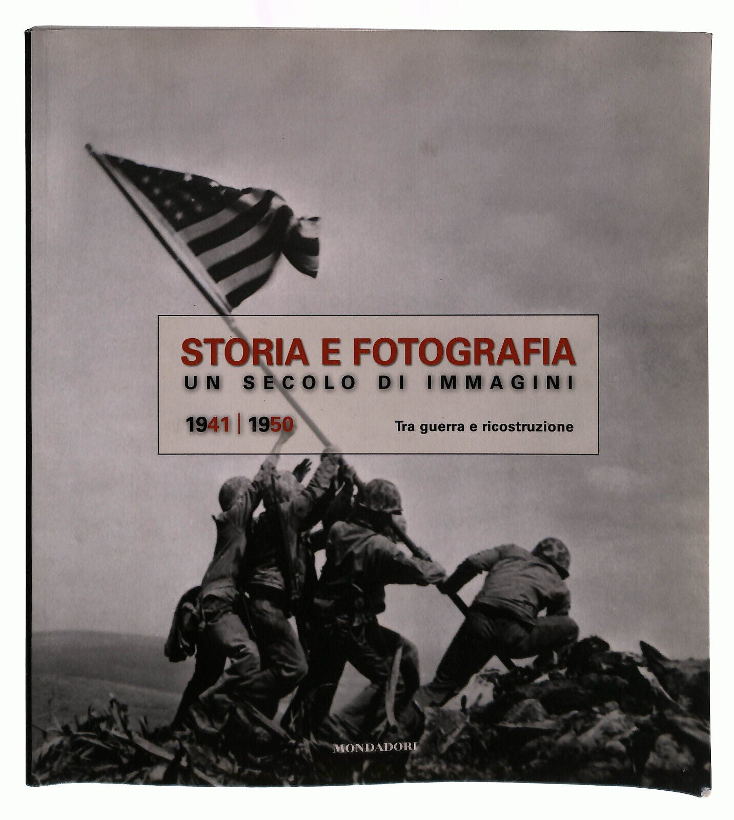 EBOND Storia e Fotografia Un Secolo Di Immagini 1941 1950 Vol 4 Libro LI039481