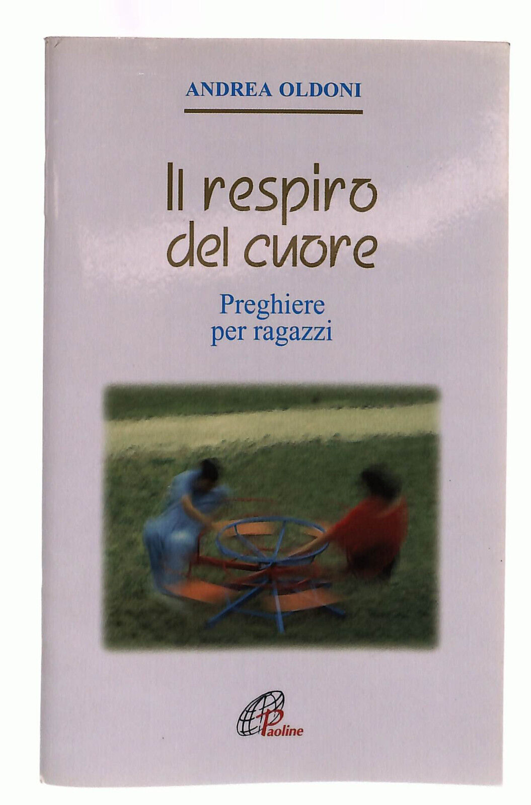 EBOND Il Respiro Del Cuore Oldoni Paoline Libro LI039540
