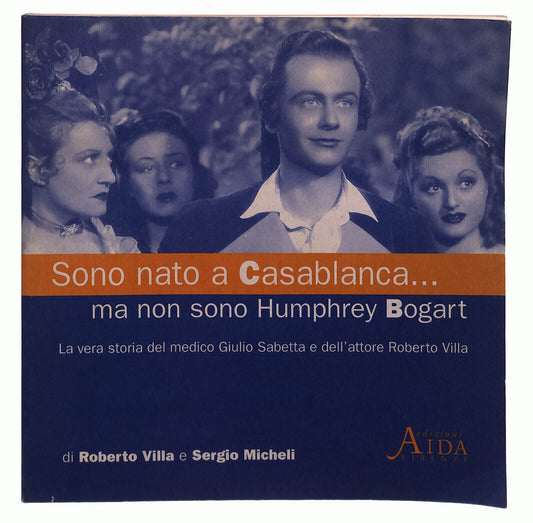 EBOND Sono Nato a Casablanca Ma Non Sono Humphrey Bogart Aida Libro LI039551