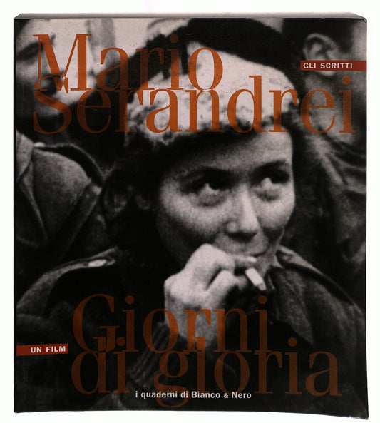 EBOND Mario Serandrei Giorni Di Gloria Gli Scritti Un Film Libro LI039570