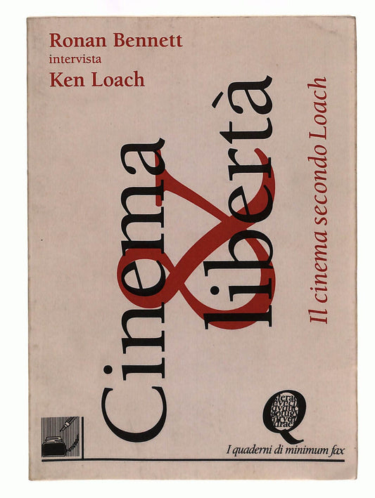 EBOND Cinema e Liberta. Ronan Bennett Intervista Ken Loach Minimum Fax Libro LI039585
