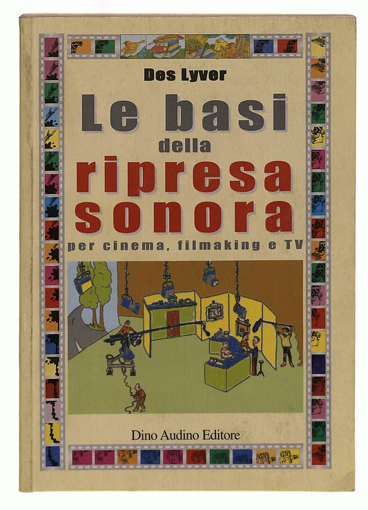 EBOND Le Basi Della Ripresa Sonora. Per Cinema, Filmaking e Tv Lyver Libro LI039586