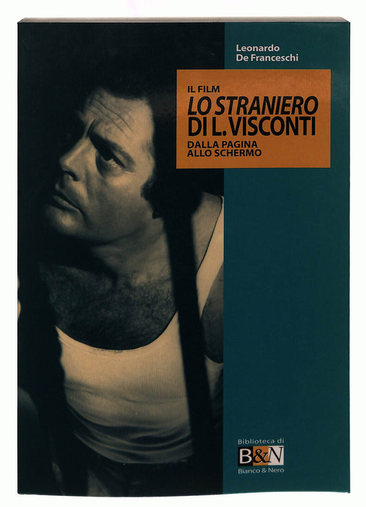 EBOND Lo Straniero Di L. Visconti Dalla Pagina Allo Schermo B&n Libro LI039592