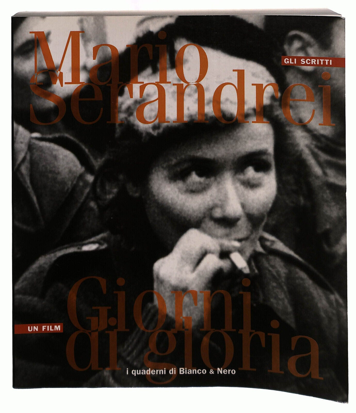 EBOND Mario Serandrei Giorni Di Gloria Gli Scritti Un Film Libro LI039665