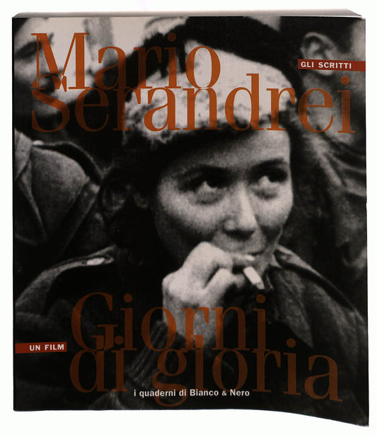EBOND Mario Serandrei Giorni Di Gloria Gli Scritti Un Film Libro LI039665
