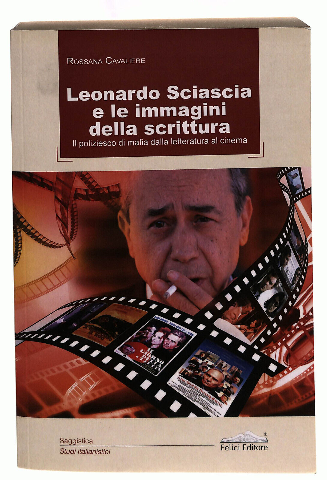 EBOND Leonardo Sciascia e Le Immagini Della Scrittura Felici Libro LI039678