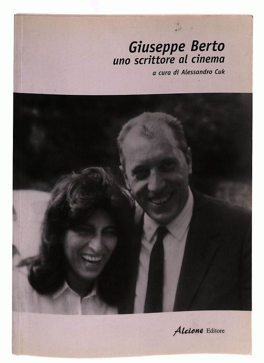 EBOND Giuseppe Berto Uno Scrittore Al Cinema Cuk Alcione Libro LI039701