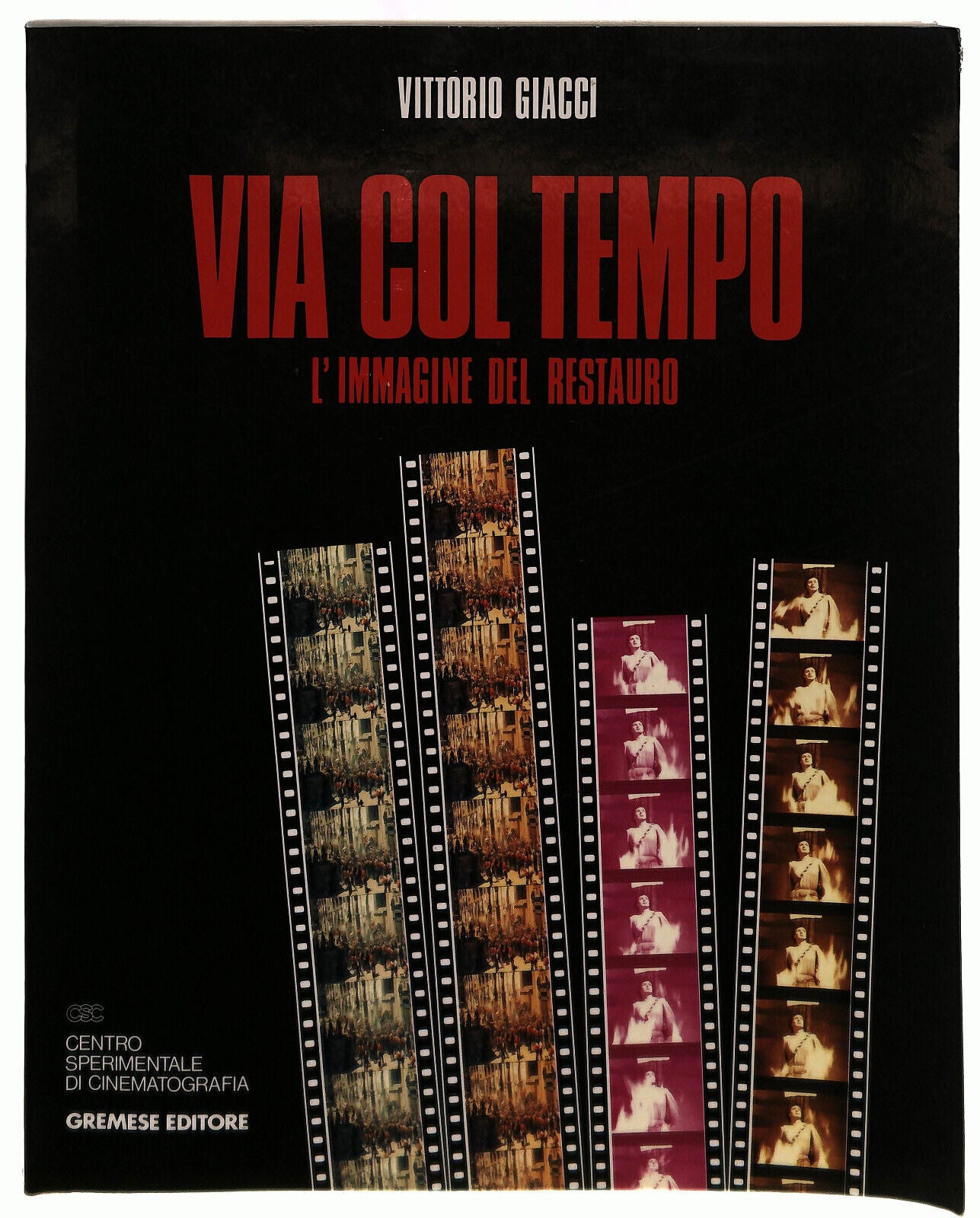 EBOND Via Col Tempo. L'immagine Del Restauro Gremese Giacci Libro LI039727