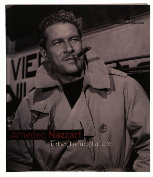 EBOND Amedeo Nazzari. Il Divo, L'uomo, L'attore Csc Libro LI039759