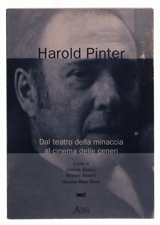 EBOND Harold Pinter Dal Teatro Della Minaccia Al Cinema Aida Libro LI039827