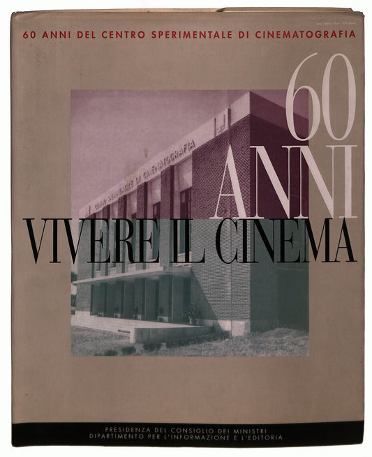 EBOND Vivere Il Cinema. Sessant'anni Del Centro Sperimentale Libro LI039853